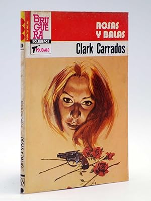 PUNTO ROJO 1114. ROSAS Y BALAS (Clark Carrados) Bruguera Bolsilibros, 1983