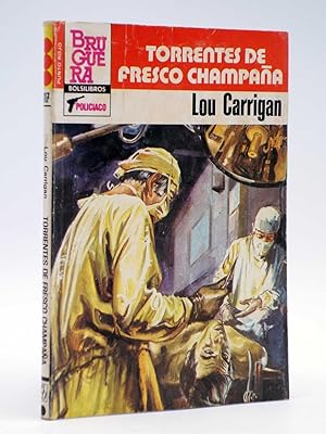 PUNTO ROJO 1117. TORRENTES DE FRESCO CHAMPAÑA (Lou Carrigan) Bruguera Bolsilibros, 1983