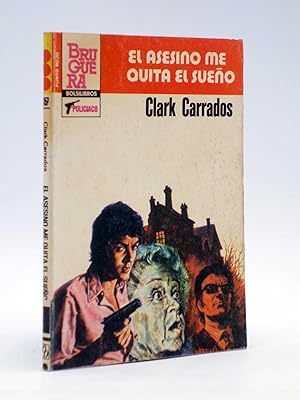 PUNTO ROJO 1157. EL ASESINO ME QUITA EL SUEÑO (Clark Carrados) Bruguera Bolsilibros, 1984