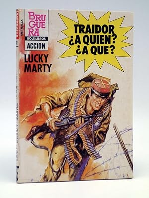 METRALLA 187. TRAIDOR, ¿A QUÉ  ¿A QUIÉN  (Lucky Marty) Bruguera Bolsilibros, 1983. OFRT