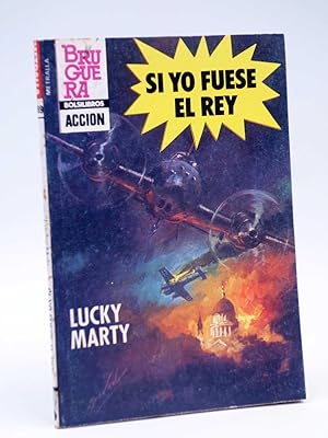 METRALLA 189. SI YO FUESE EL REY (Lucky Marty) Bruguera Bolsilibros, 1983. OFRT