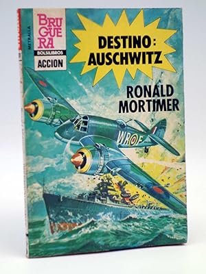 METRALLA 191. DESTINO: AUSCHWITZ (Ronald Mortimer) Bruguera Bolsilibros, 1984. OFRT