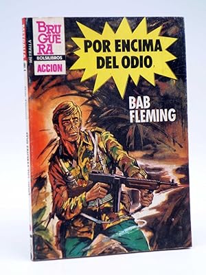 METRALLA 199. POR ENCIMA DEL ODIO (Bab Fleming) Bruguera Bolsilibros, 1984. OFRT