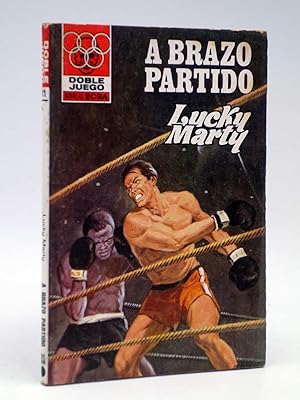DOBLE JUEGO 11. A BRAZO PARTIDO (Lucky Marty) Ceres, 1982