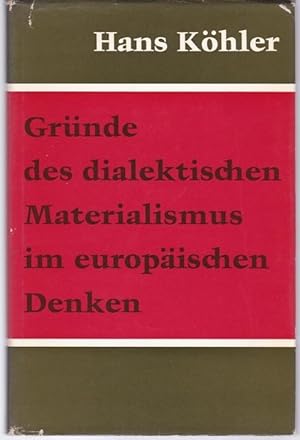 Imagen del vendedor de Grnde des dialektischen Materialismus im europischen Denken a la venta por Graphem. Kunst- und Buchantiquariat