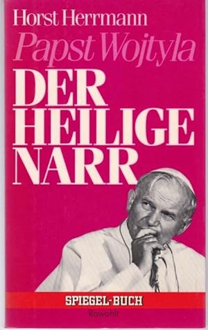 Image du vendeur pour Papst Wojtyla. Der Heilige Narr (= Spiegel-Buch, 24) mis en vente par Graphem. Kunst- und Buchantiquariat