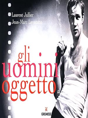 Seller image for Gli uomini oggetto for sale by Librodifaccia