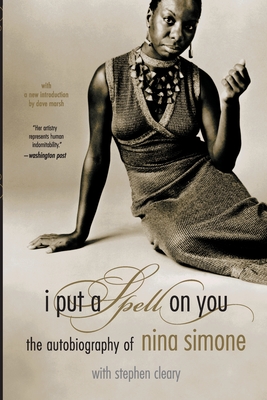 Imagen del vendedor de I Put a Spell on You: The Autobiography of Nina Simone (Paperback or Softback) a la venta por BargainBookStores