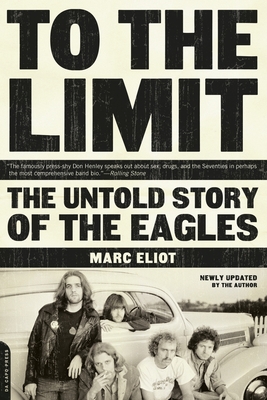 Imagen del vendedor de To the Limit: The Untold Story of the Eagles (Paperback or Softback) a la venta por BargainBookStores