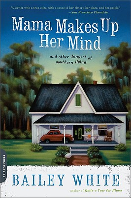 Seller image for Mama Makes Up Her Mind: And Other Dangers of Southern Living (Paperback or Softback) for sale by BargainBookStores