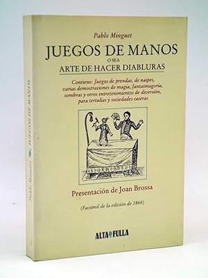 FACSIMIL JUEGOS DE MANOS O SEA ARTE DE HACER DIABLURAS (Pablo Minguet) Alta Fulla, 1981