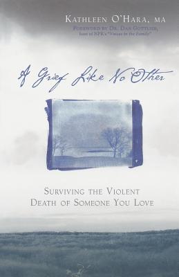 Seller image for A Grief Like No Other: Surviving the Violent Death of Someone You Love (Paperback or Softback) for sale by BargainBookStores
