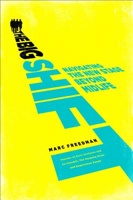 Imagen del vendedor de The Big Shift: Navigating the New Stage Beyond Midlife (Paperback or Softback) a la venta por BargainBookStores