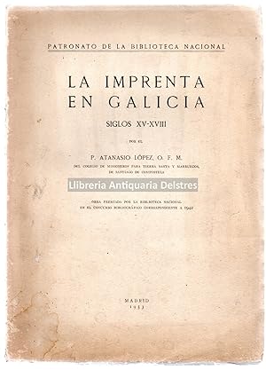 Imagen del vendedor de La imprenta en Galicia. Siglos XV-XVIII. a la venta por Llibreria Antiquria Delstres