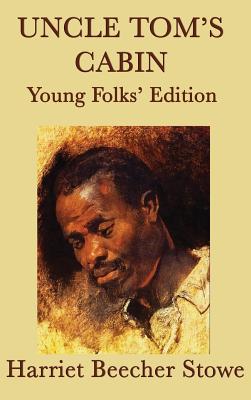 Imagen del vendedor de Uncle Tom's Cabin - Young Folks' Edition (Hardback or Cased Book) a la venta por BargainBookStores