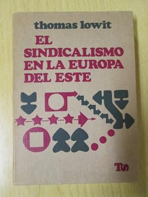 Seller image for EL SINDICALISMO EN LA EUROPA DEL ESTE. Coleccin "Trabajo y Sociedad", nm. 21 for sale by LIBRERIA AZACAN