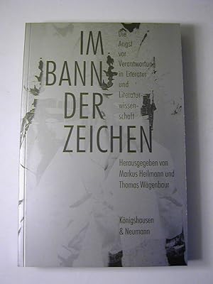 Bild des Verkufers fr Im Bann der Zeichen. Die Angst vor Verantwortung in Literatur und Literaturwissenschaft zum Verkauf von Antiquariat Fuchseck