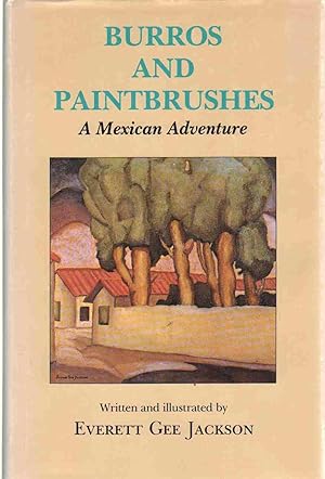 Seller image for BURROS AND PAINTBRUSHES A Mexican Adventure for sale by The Avocado Pit