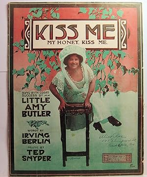 Seller image for KISS ME MY HONEY, KISS ME. SUNG WITH GREAT SUCCESS BY LITTLE AMY BUTLER for sale by Rose City Books