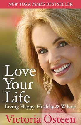 Imagen del vendedor de Love Your Life: Living Happy, Healthy, & Whole (Paperback or Softback) a la venta por BargainBookStores