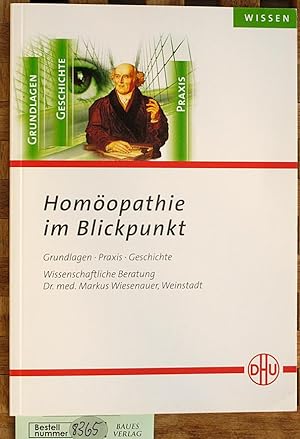 Image du vendeur pour Homopathie im Blickpunkt : Grundlagen, Praxis, Geschichte. Wiss. Beratung Markus Wiesenauer] / Wissen mis en vente par Baues Verlag Rainer Baues 