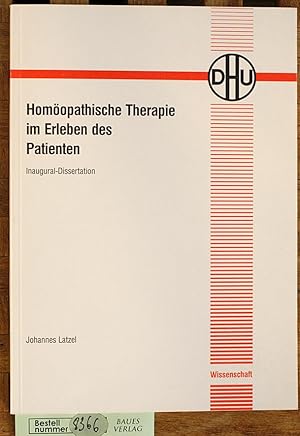 Homöopathische Therapie im Erleben des Patienten. Inaugural-Dissertation / Wissenschaft