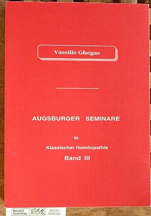 Immagine del venditore per Augsburger Seminare in Klassischer Homopathie : [3. Seminar, Dezember 1989]. Bd. 3 venduto da Baues Verlag Rainer Baues 