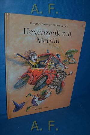 Bild des Verkufers fr Hexenzank mit Merrilu. eine Geschichte von Dorothea Lachner. Mit Bildern von Christa Unzner / Ein Nord-Sd-Bilderbuch zum Verkauf von Antiquarische Fundgrube e.U.