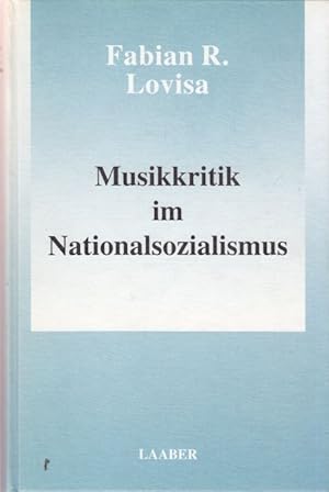 Imagen del vendedor de Musikkritik im Nationalsozialismus. Die Rolle deutschspracchiger Musikzeitschriften 1920 - 1945. a la venta por Altstadt Antiquariat Goslar