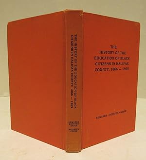 The History of the Education of Black Citizens in Halifax County: 1866-1969