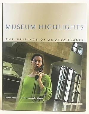 Immagine del venditore per Museum Highlights : The Writings of Andrea Fraser (Writing Art Series) venduto da Exquisite Corpse Booksellers