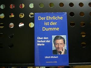 Bild des Verkufers fr Der Ehrliche ist der Dumme. ber den Verlust der Werte zum Verkauf von Antiquariat im Kaiserviertel | Wimbauer Buchversand