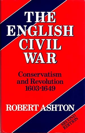 Bild des Verkufers fr The English Civil War : Conservatism and Revolution 1603 -1649 Second Edition zum Verkauf von Adelaide Booksellers