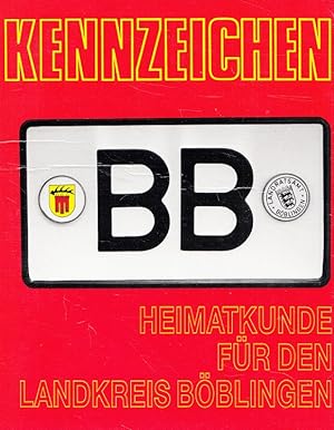 Kennzeichen BB : Heimatkunde für den Landkreis Böblingen. [Unter Mitarb. von Hubert Greiner]