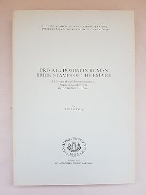 Private Domini in Roman Brick Stamps of The Empire. A Historical and Prosopographical Study of La...