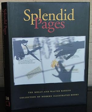 Splendid Pages: The Molly and Walter Bareiss Collections of Modern Illustrated Books