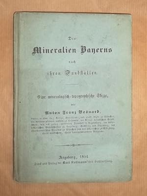 Bild des Verkufers fr Die Mineralien Bayerns nach ihren Fundsttten. Eine mineralogisch-topographische Skizze. zum Verkauf von Matthaeus Truppe Antiquariat