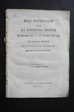 REAL INSTRUCCIÓN SOBRE LA HACIENDA MILITAR DECRETADA EN 12 DE ENERO DE 1824.