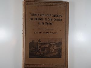 Imagen del vendedor de LLIBRE V DELS ACTES CAPITULARS DELS ANYS 1752 A 1832 DEL MONASTIR DE SAN GERONIM DE MURTRA a la venta por Costa LLibreter