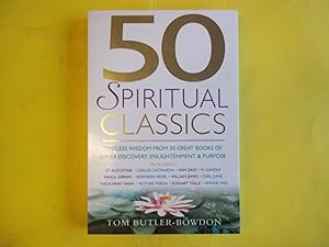 Image du vendeur pour 50 Spiritual Classics: Timeless Wisdom From 50 Great Books of Inner Discovery, Enlightenment and Purpose mis en vente par Carmarthenshire Rare Books