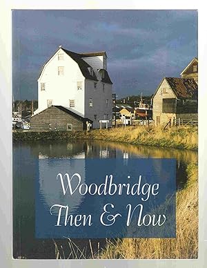 Bild des Verkufers fr Woodbridge Then & Now zum Verkauf von Riverwash Books (IOBA)