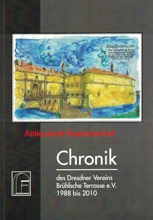 Bild des Verkufers fr Chronik des Dresdner Vereins Brhlsche Terrasse e. V. 1988 bis 2010, zum Verkauf von Antiquariat Kastanienhof