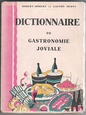 Dictionnaire de gastronomie joviale.