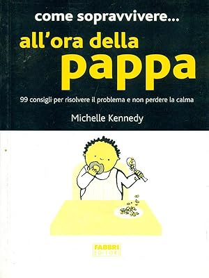 Come sopravvivere. all'ora della pappa