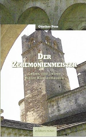 Bild des Verkufers fr Der Zeremonienmeister Leben und lieben hinter Klostermauern. Autobiographie zum Verkauf von Antiquariat Lcke, Einzelunternehmung