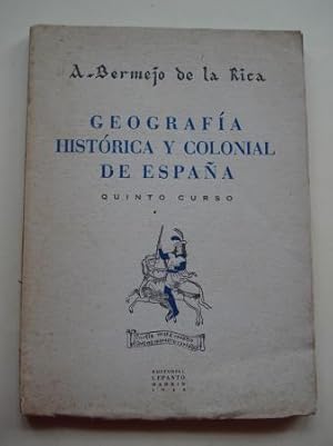 Imagen del vendedor de Geografa histrica y colonial de Espaa a la venta por GALLAECIA LIBROS