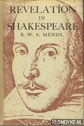 Immagine del venditore per Revelation in Shakespeare: a Study of the Supernatural, Religious and Spiritual Elements in His Art venduto da Klondyke