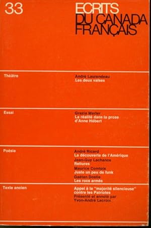 Bild des Verkufers fr crits du Canada franais #33 : Les deux valises, La ralit dans la prose d'Anne Hbert, La dcouverte de l'Amrique, Reliures, Juste un peu de funk, Les rocs arms, Appel  la majorit silencieuse contre les Patriotes zum Verkauf von Librairie Le Nord