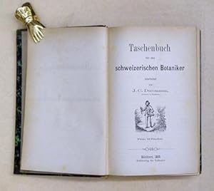 Taschenbuch für den schweizerischen Botaniker, bearbeitet von J. C. Ducommun, Professor in Soloth...
