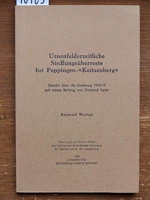 Urnenfelderzeitliche Siedlungsüberreste bei Peppingen-Keitzenberg. Bericht über die Grabung 1974-...
